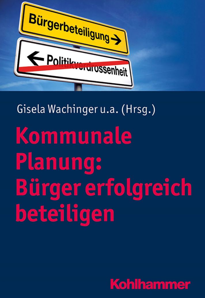 Buchcover "Kommunale Planung: Bürger erfolgreich beteiligen erscheint im Kohlhammer Verlag"